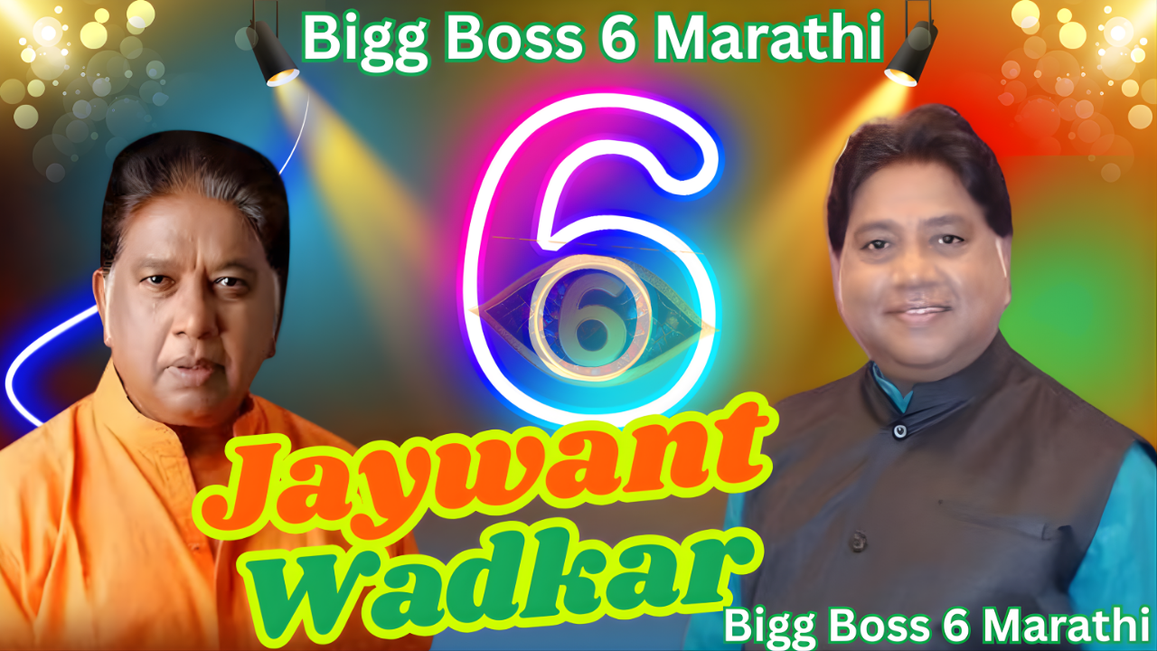 Jayavant Wadkar Bigg Boss Marathi