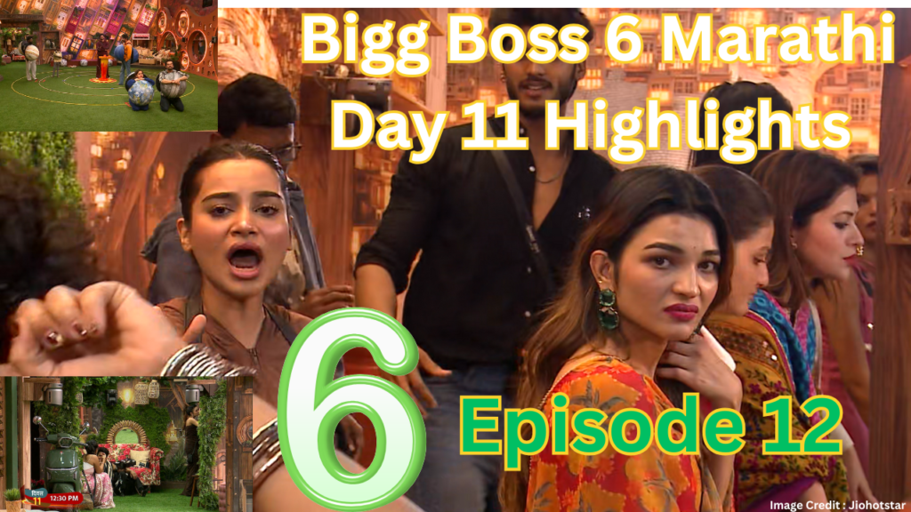Bigg Boss 6 Marathi Day 11 highlight