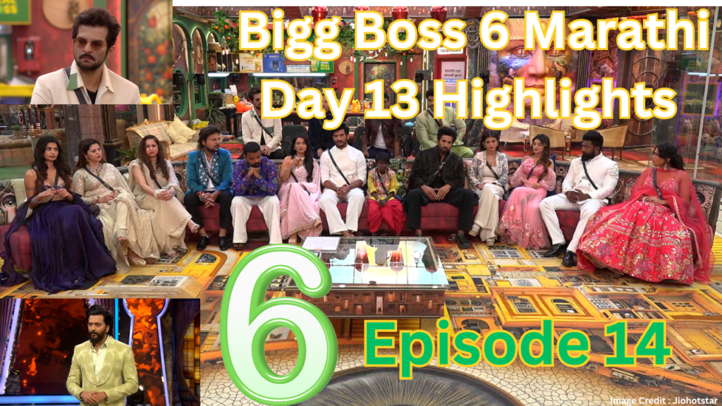Bigg Boss 6 Marathi Day 13 highlight
