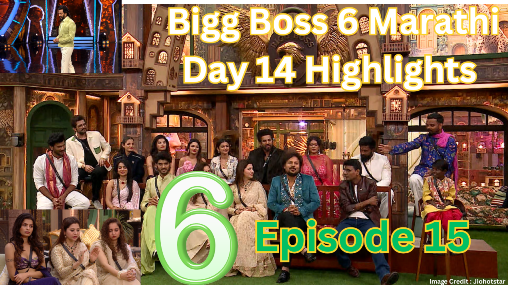 Bigg Boss 6 Marathi Day 14 highlight