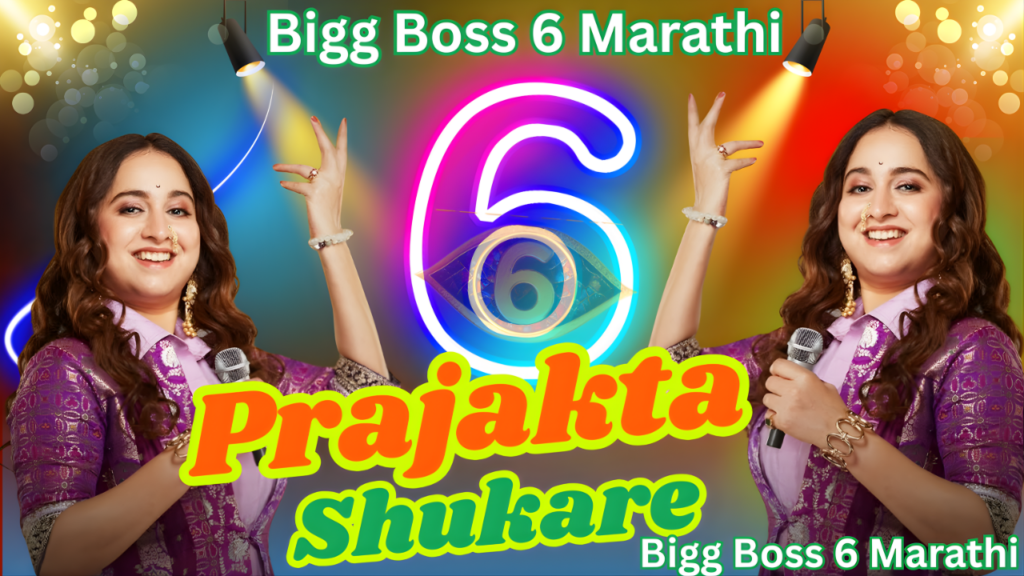 Prajakta Shukre Bigg Boss Marathi