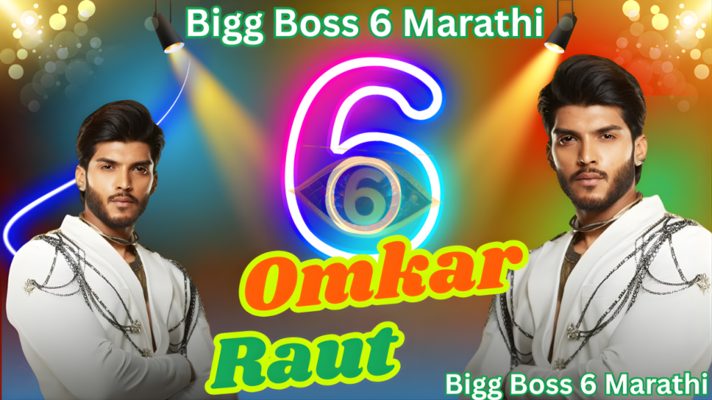 Omkar Rawat Bigg Boss Marathi